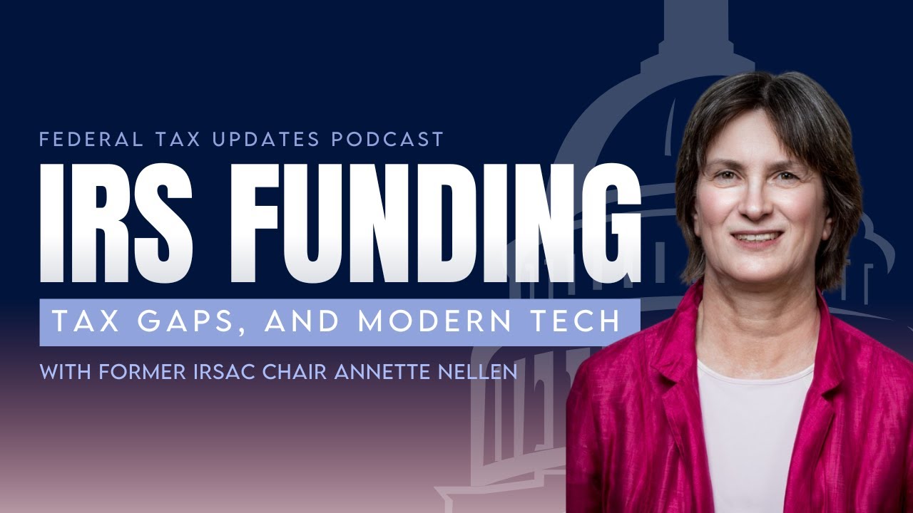 A promotional podcast graphic featuring the title IRS Funding: Tax Gaps, and Modern Tech with guest Annette Nellen, and a background illustration of a government building dome.